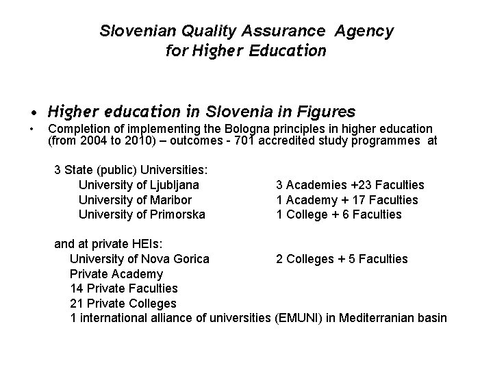 Slovenian Quality Assurance Agency for Higher Education • Higher education in Slovenia in Figures