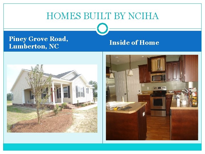 HOMES BUILT BY NCIHA Piney Grove Road, Lumberton, NC Inside of Home 