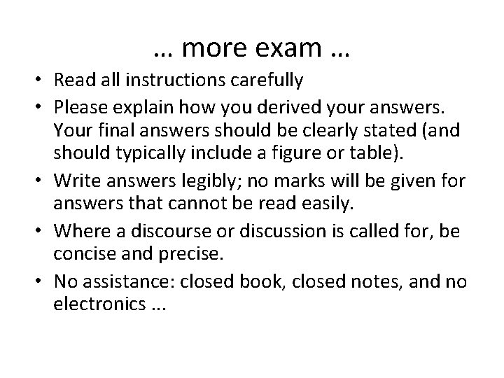 … more exam … • Read all instructions carefully • Please explain how you