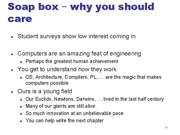 Soap box – why you should care l Student surveys show low interest coming