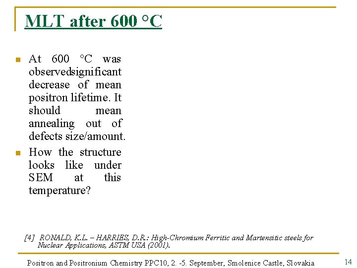 MLT after 600 °C n n At 600 ºC was observedsignificant decrease of mean