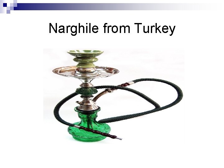 Narghile from Turkey 