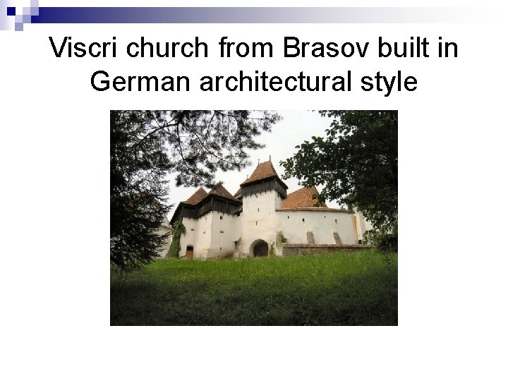 Viscri church from Brasov built in German architectural style 