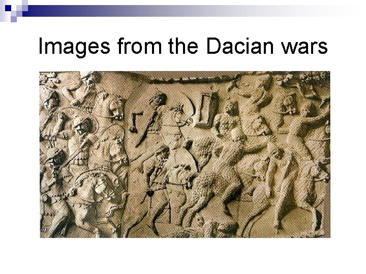 Images from the Dacian wars 