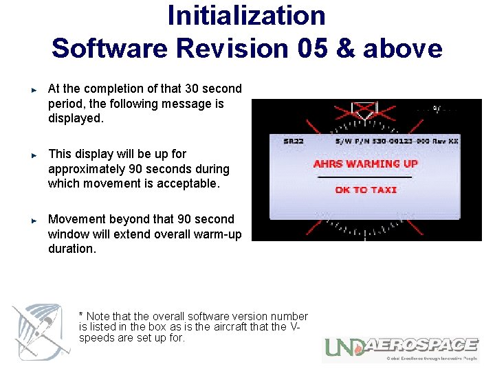 Initialization Software Revision 05 & above At the completion of that 30 second period,