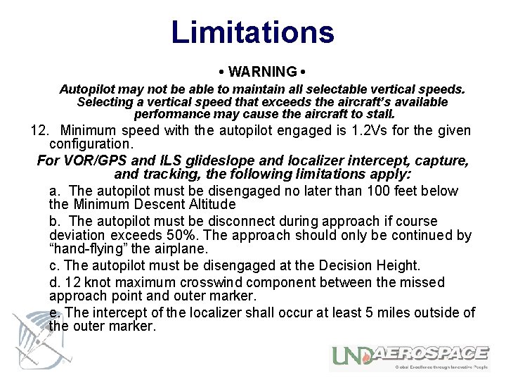 Limitations • WARNING • Autopilot may not be able to maintain all selectable vertical