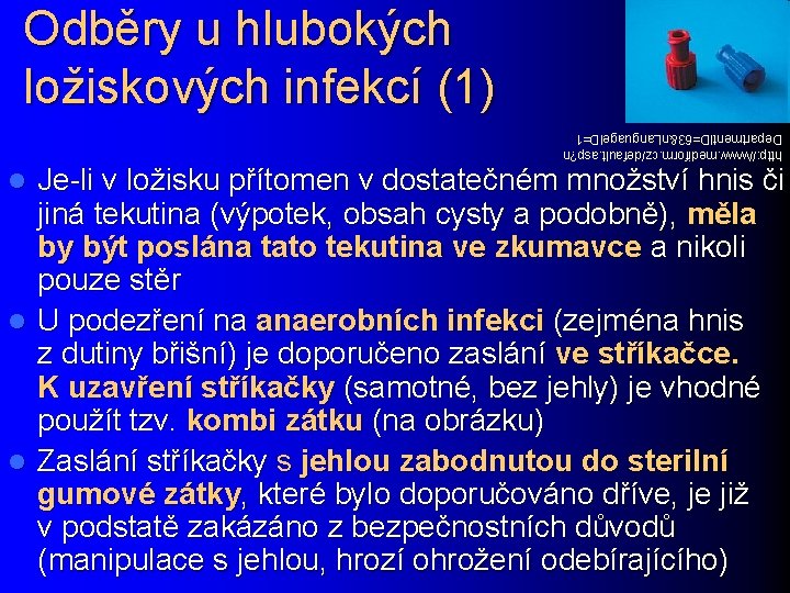 Odběry u hlubokých ložiskových infekcí (1) http: //www. mediform. cz/default. asp? n Department. ID=63&n.