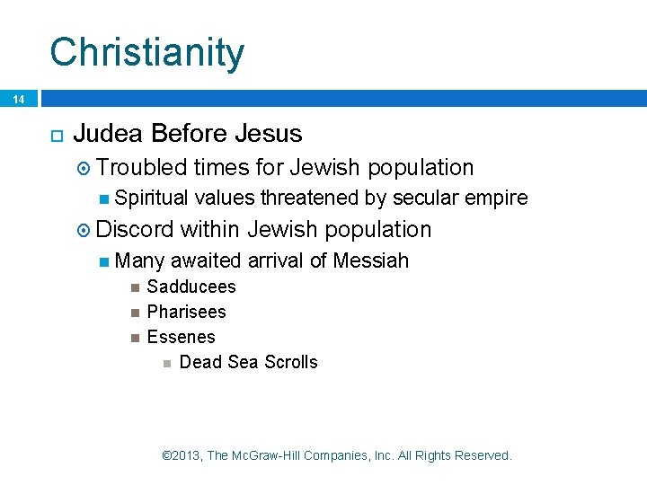 Christianity 14 Judea Before Jesus Troubled Spiritual Discord Many times for Jewish population values Christianity 14 Judea Before Jesus Troubled Spiritual Discord Many times for Jewish population values