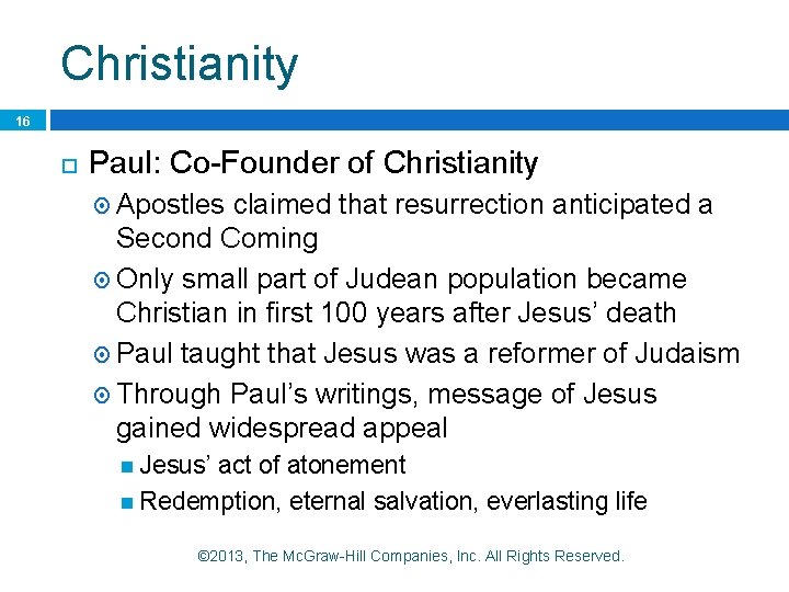 Christianity 16 Paul: Co-Founder of Christianity Apostles claimed that resurrection anticipated a Second Coming Christianity 16 Paul: Co-Founder of Christianity Apostles claimed that resurrection anticipated a Second Coming
