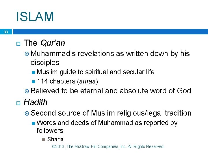 ISLAM 33 The Qur’an Muhammad’s revelations as written down by his disciples Muslim guide ISLAM 33 The Qur’an Muhammad’s revelations as written down by his disciples Muslim guide