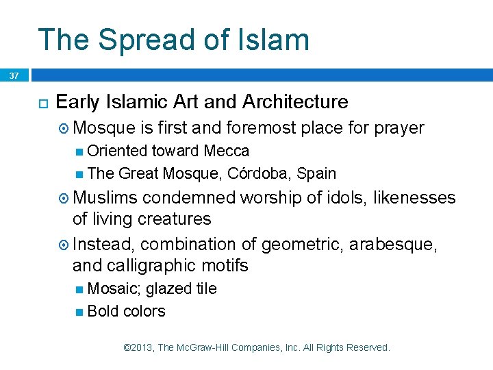 The Spread of Islam 37 Early Islamic Art and Architecture Mosque is first and The Spread of Islam 37 Early Islamic Art and Architecture Mosque is first and