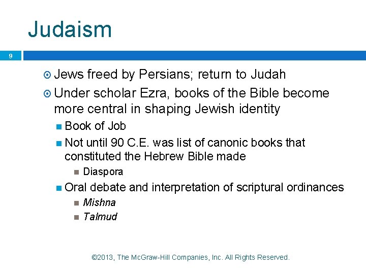 Judaism 9 Jews freed by Persians; return to Judah Under scholar Ezra, books of Judaism 9 Jews freed by Persians; return to Judah Under scholar Ezra, books of