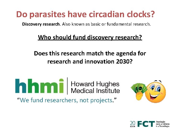 Do parasites have circadian clocks? Discovery research. Also known as basic or fundamental research.