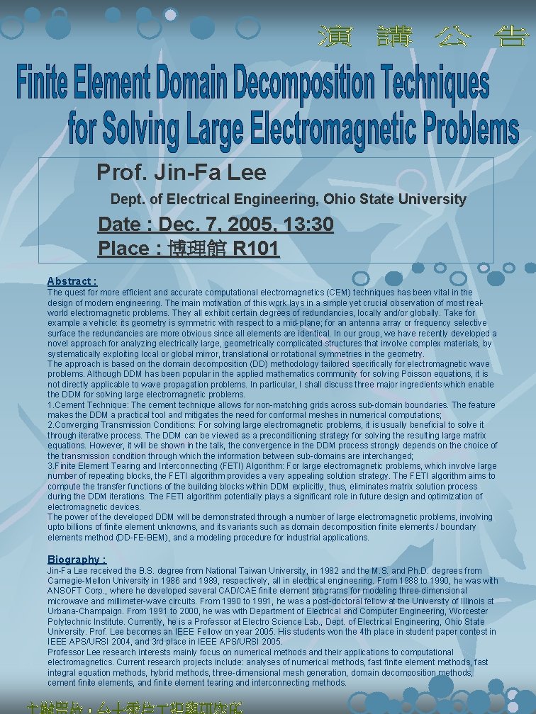 Prof. Jin-Fa Lee Dept. of Electrical Engineering, Ohio State University Date : Dec. 7,