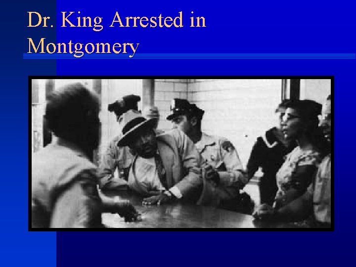 Dr. King Arrested in Montgomery 