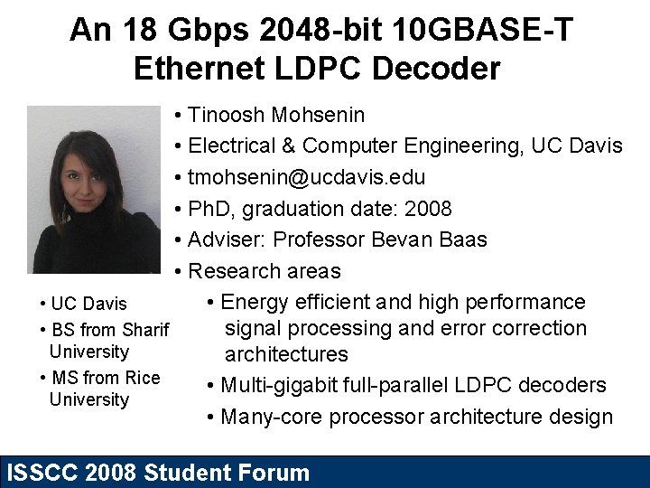 An 18 Gbps 2048 -bit 10 GBASE-T Ethernet LDPC Decoder • Tinoosh Mohsenin •