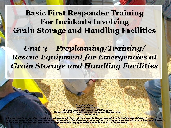 Basic First Responder Training For Incidents Involving Grain Storage and Handling Facilities Unit 3