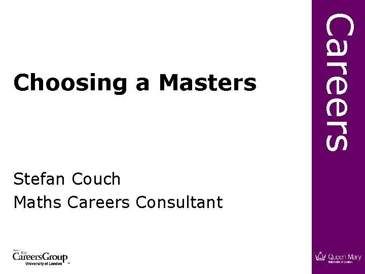 Stefan Couch Maths Careers Consultant Careers Choosing a Masters 