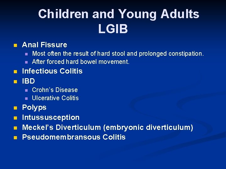 Children and Young Adults LGIB n Anal Fissure n n Infectious Colitis IBD n
