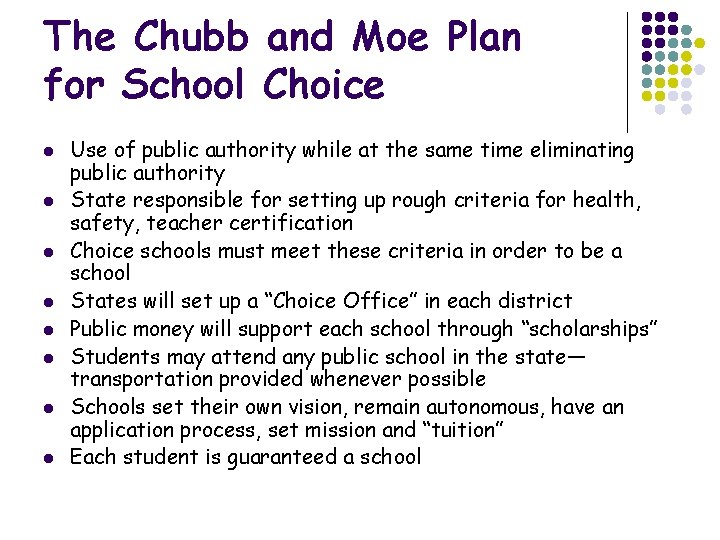 The Chubb and Moe Plan for School Choice l l l l Use of