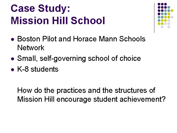 Case Study: Mission Hill School l Boston Pilot and Horace Mann Schools Network Small,