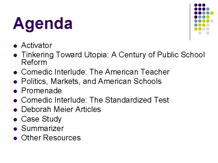 Agenda l l l l l Activator Tinkering Toward Utopia: A Century of Public
