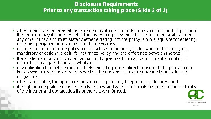 Disclosure Requirements Prior to any transaction taking place (Slide 2 of 2) • where