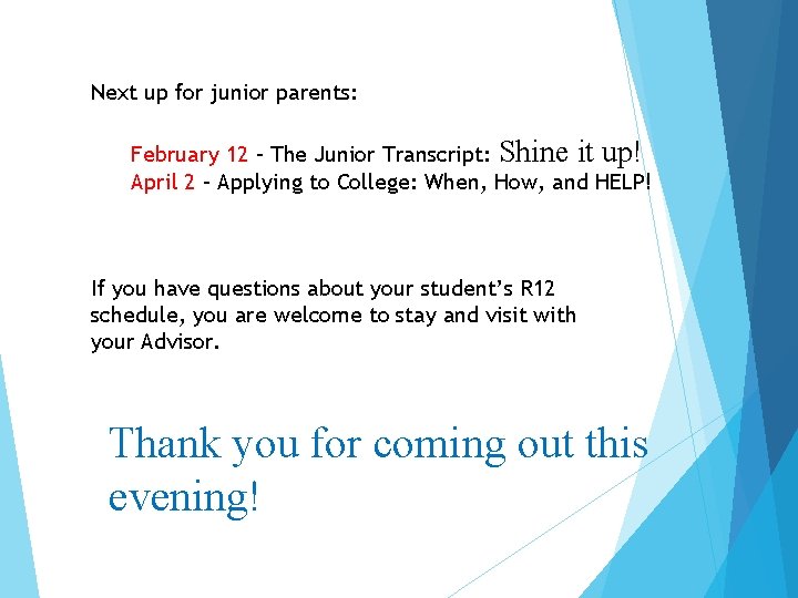 Next up for junior parents: February 12 – The Junior Transcript: Shine it up!