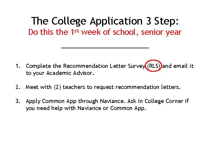 The College Application 3 Step: Do this the 1 st week of school, senior