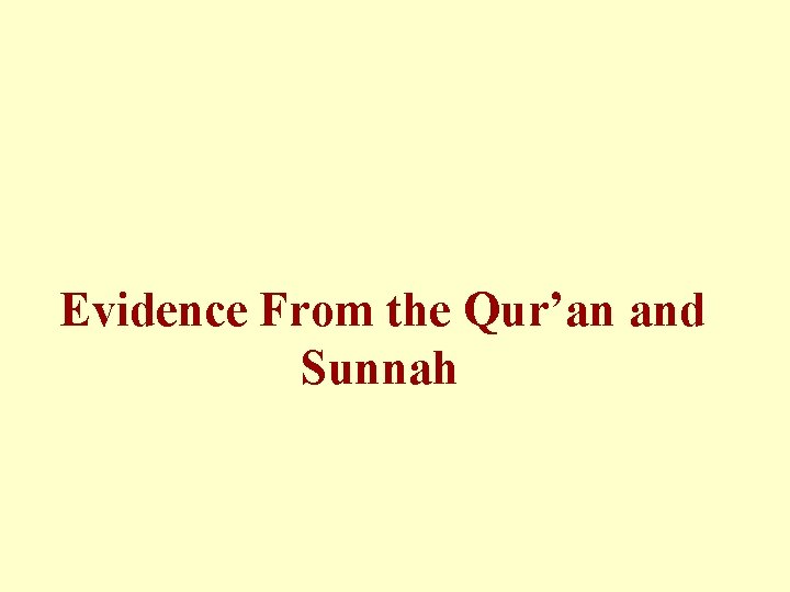Evidence From the Qur’an and Sunnah 