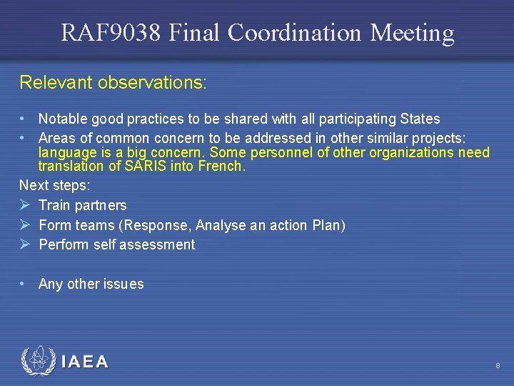 RAF 9038 Final Coordination Meeting Relevant observations: • Notable good practices to be shared