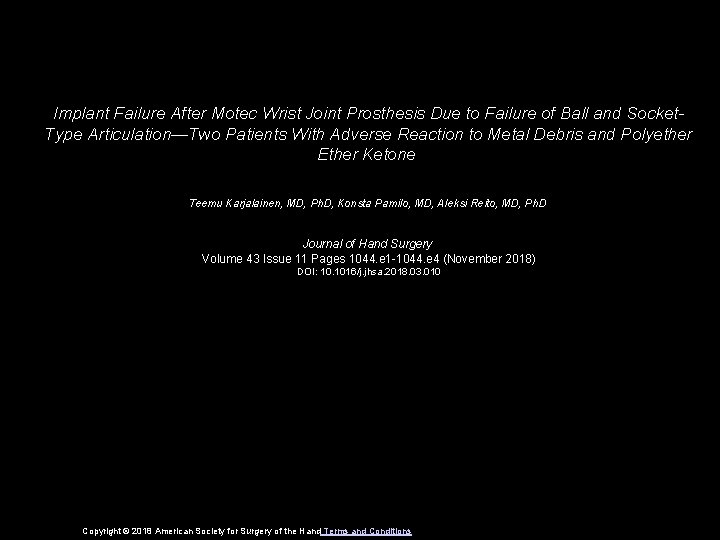 Implant Failure After Motec Wrist Joint Prosthesis Due to Failure of Ball and Socket.