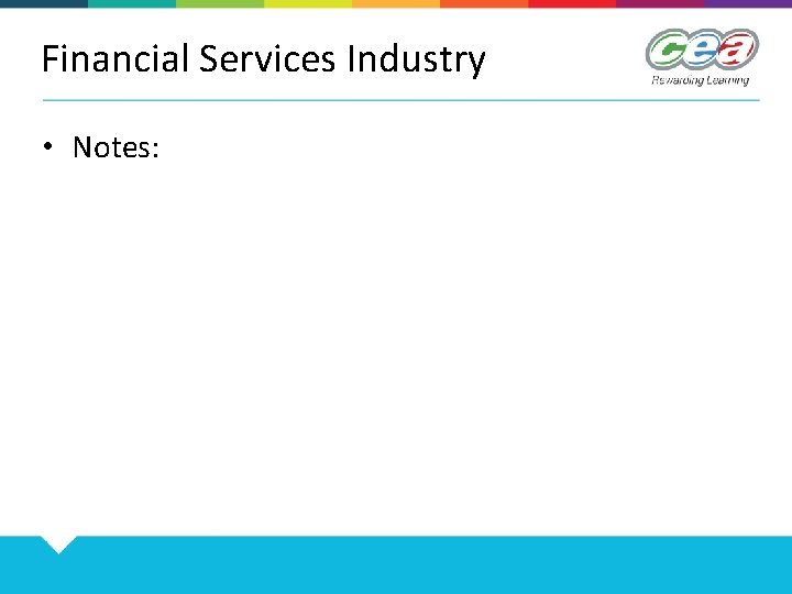 Financial Services Industry • Notes: 