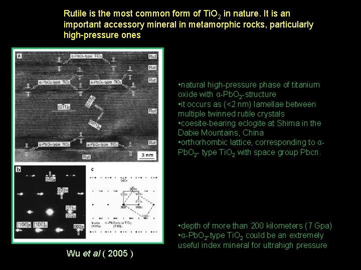 Rutile is the most common form of Ti. O 2 in nature. It is