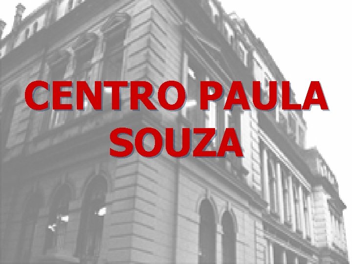 CENTRO PAULA SOUZA 