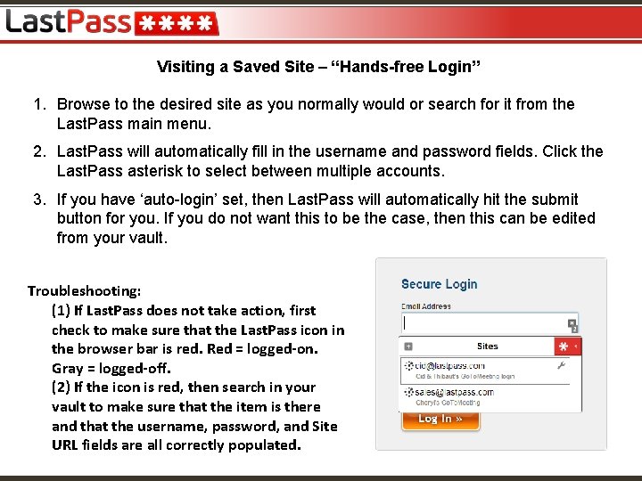 Visiting a Saved Site – “Hands-free Login” 1. Browse to the desired site as