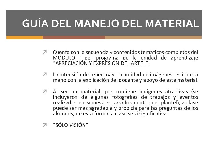 GUÍA DEL MANEJO DEL MATERIAL Cuenta con la secuencia y contenidos temáticos completos del