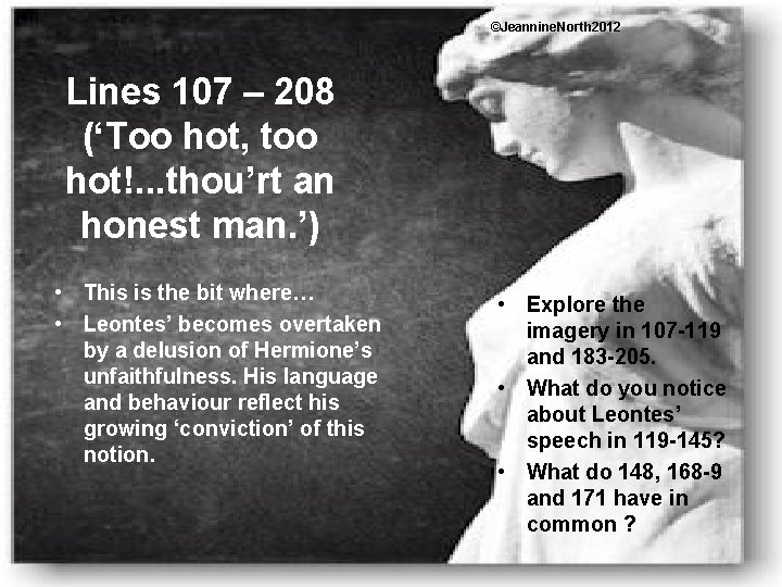 ©Jeannine. North 2012 Lines 107 – 208 (‘Too hot, too hot!. . . thou’rt