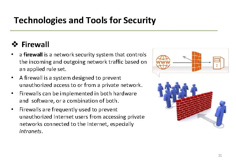 Technologies and Tools for Security v Firewall • a firewall is a network security