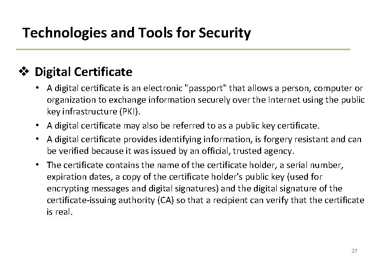 Technologies and Tools for Security v Digital Certificate • A digital certificate is an