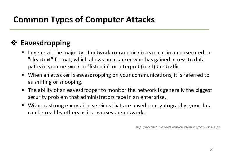 Common Types of Computer Attacks v Eavesdropping § In general, the majority of network