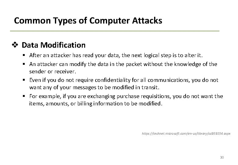 Common Types of Computer Attacks v Data Modification § After an attacker has read