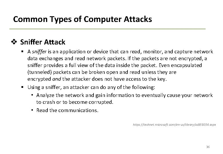 Common Types of Computer Attacks v Sniffer Attack § A sniffer is an application