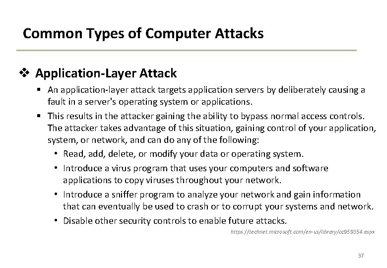 Common Types of Computer Attacks v Application-Layer Attack § An application-layer attack targets application
