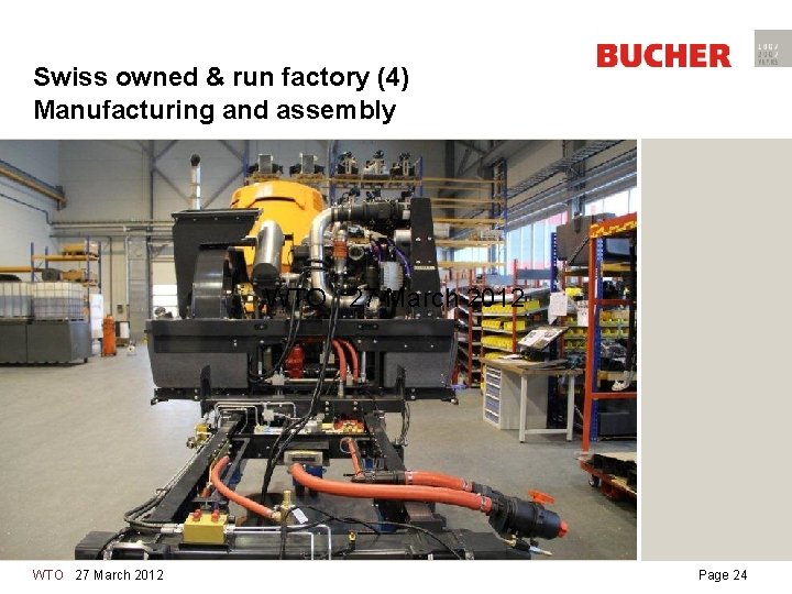 Swiss owned & run factory (4) Manufacturing and assembly WTO 27 March 2012 Page