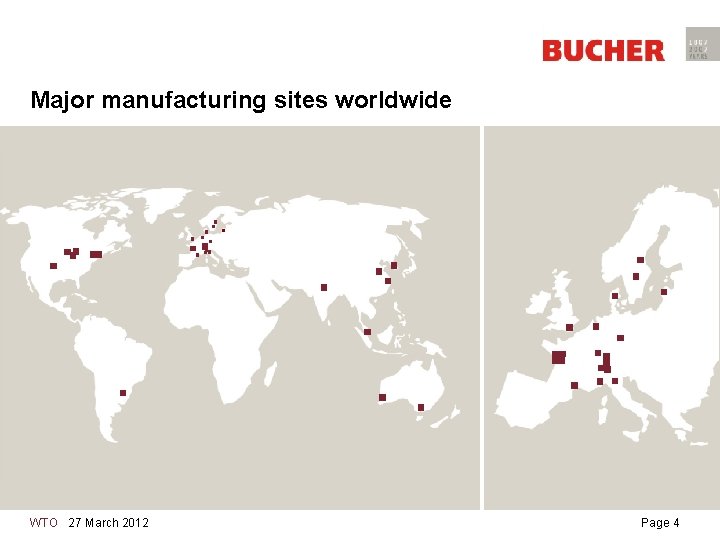 Major manufacturing sites worldwide WTO 27 March 2012 Page 4 