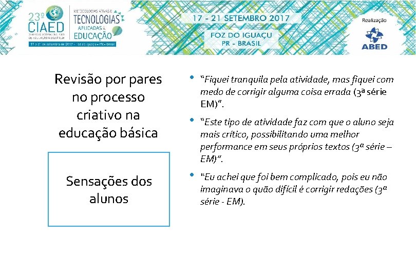 Revisão por pares no processo criativo na educação básica • “Fiquei tranquila pela atividade,