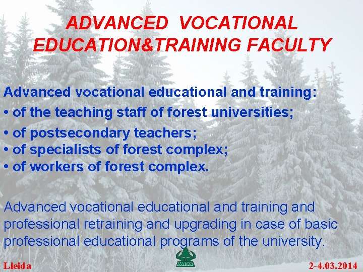 ADVANCED VOCATIONAL EDUCATION&TRAINING FACULTY Advanced vocational educational and training: • of the teaching staff