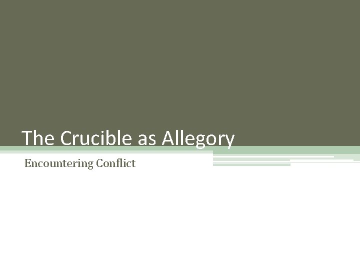 The Crucible as Allegory Encountering Conflict 
