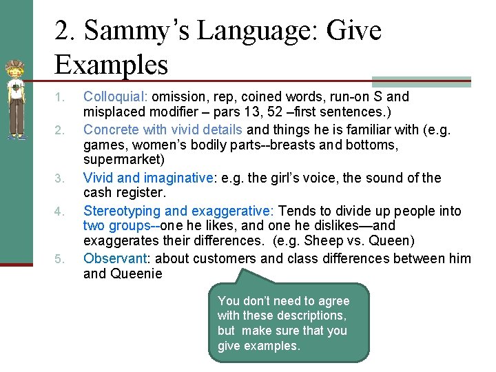 2. Sammy’s Language: Give Examples 1. 2. 3. 4. 5. Colloquial: omission, rep, coined